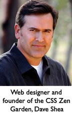 Web designer and founder of the CSS Zen Garden, Dave Shea.